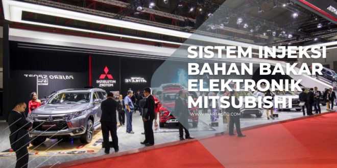 Sistem Injeksi Bahan Bakar Elektronik Mitsubishi