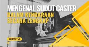 Mengenal Sudut Caster dalam Kendaraan Secara Lengkap