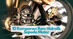 10 Komponen Rem Hidrolik Sepeda Motor