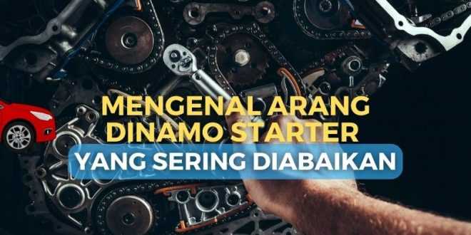 Mengenal Arang Dinamo Starter yang Sering Diabaikan