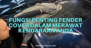 Fungsi Penting Fender Cover dalam Merawat Kendaraan Anda