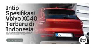 Intip Spesifikasi Volvo XC40 Terbaru di Indonesia