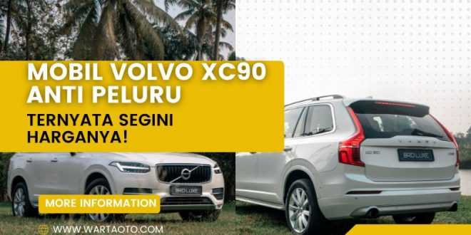 Mobil Volvo XC90 Anti Peluru