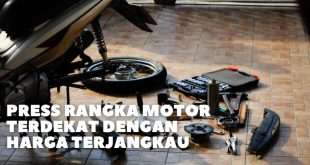 Press Rangka Motor Terdekat Dengan Harga Terjangkau